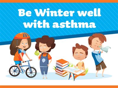 Be winter well with asthma