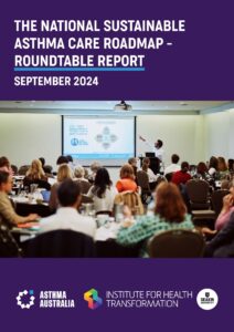 THE NATIONAL SUSTAINABLE ASTHMA CARE ROADMAP - ROUNDTABLE REPORT