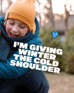 Giving winter the cold shoulder